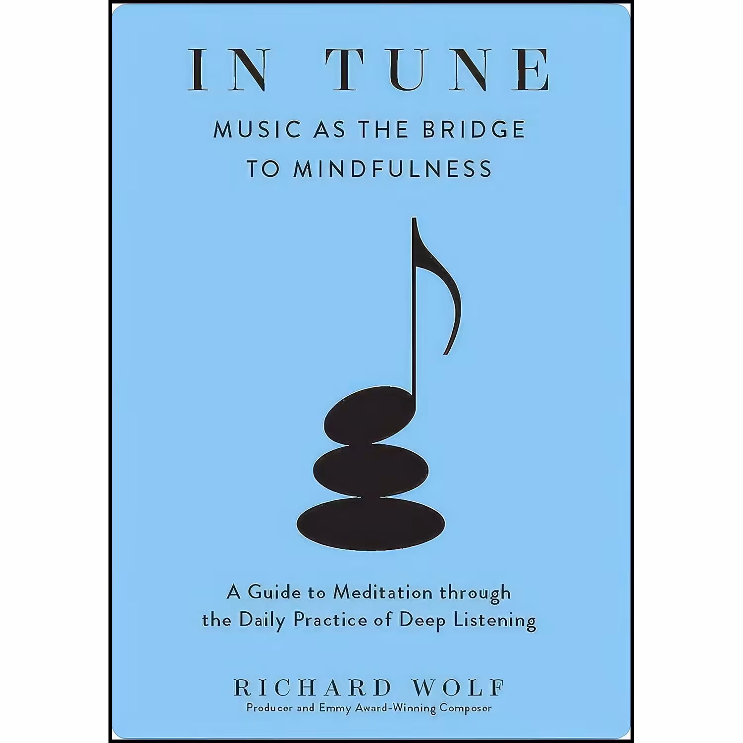کتاب زبان اصلی In Tune اثر Richard Wolf انتشارات The Experiment