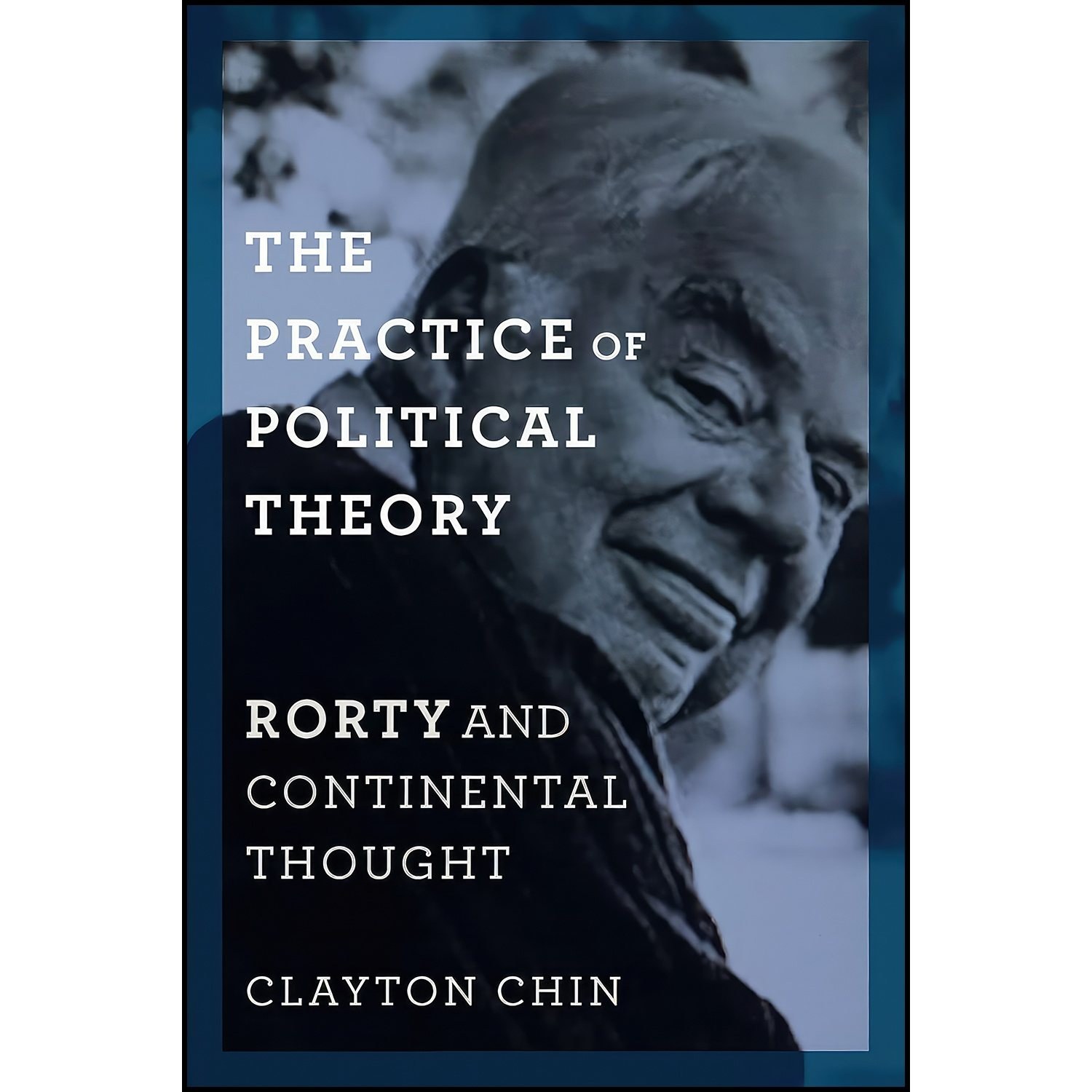 کتاب زبان اصلی The Practice of Political Theory اثر Clayton Chin