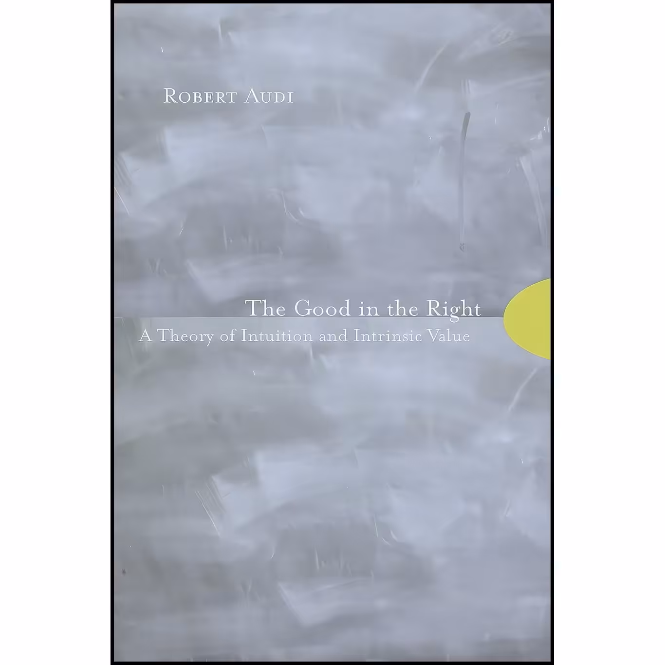 کتاب زبان اصلی The Good in the Right اثر Robert Audi