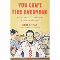 کتاب زبان اصلی You Cant Fire Everyone اثر Hank Gilman انتشارات Portfolio