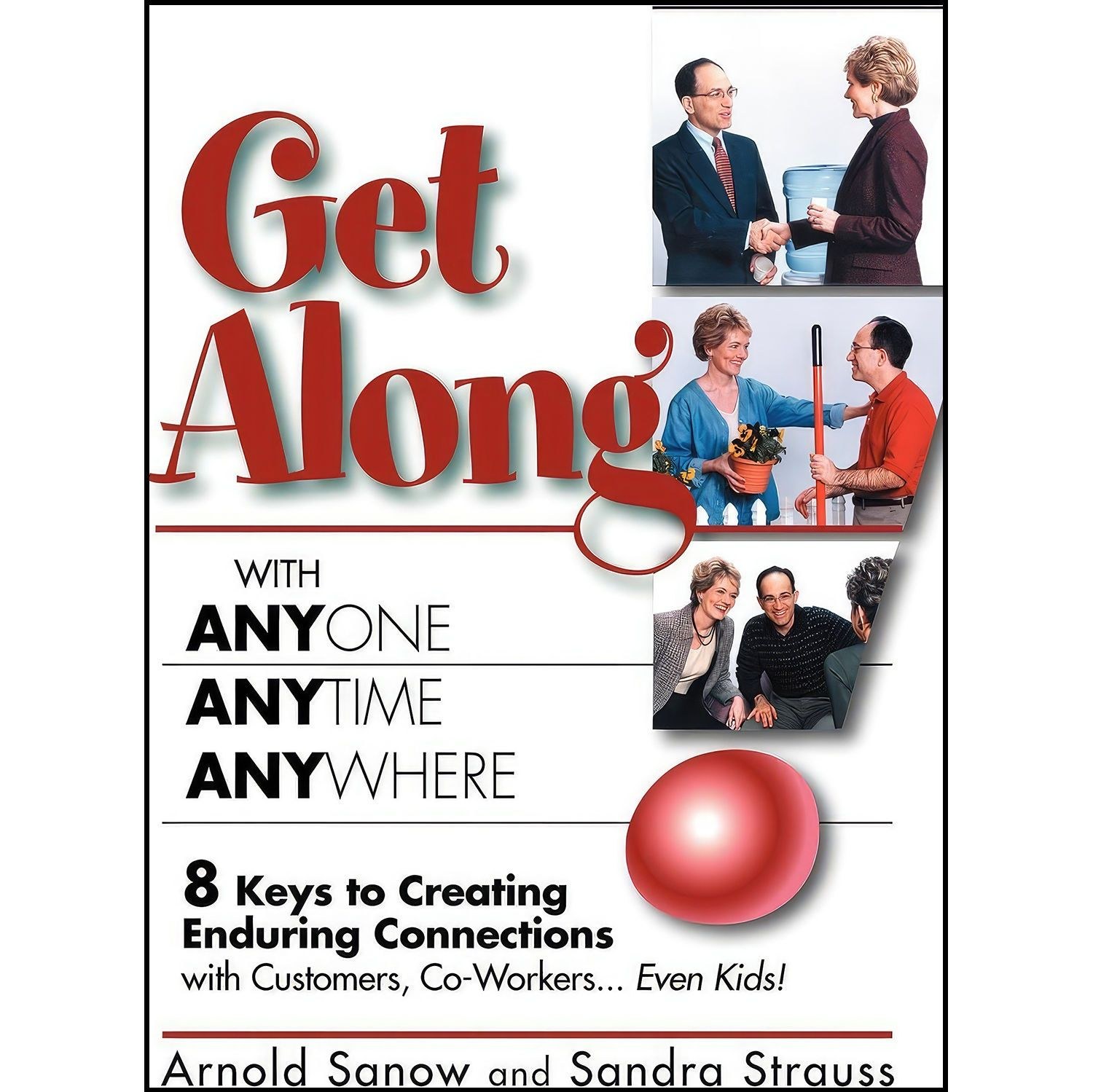 کتاب زبان اصلی Get Along with Anyone Anytime Anywhere