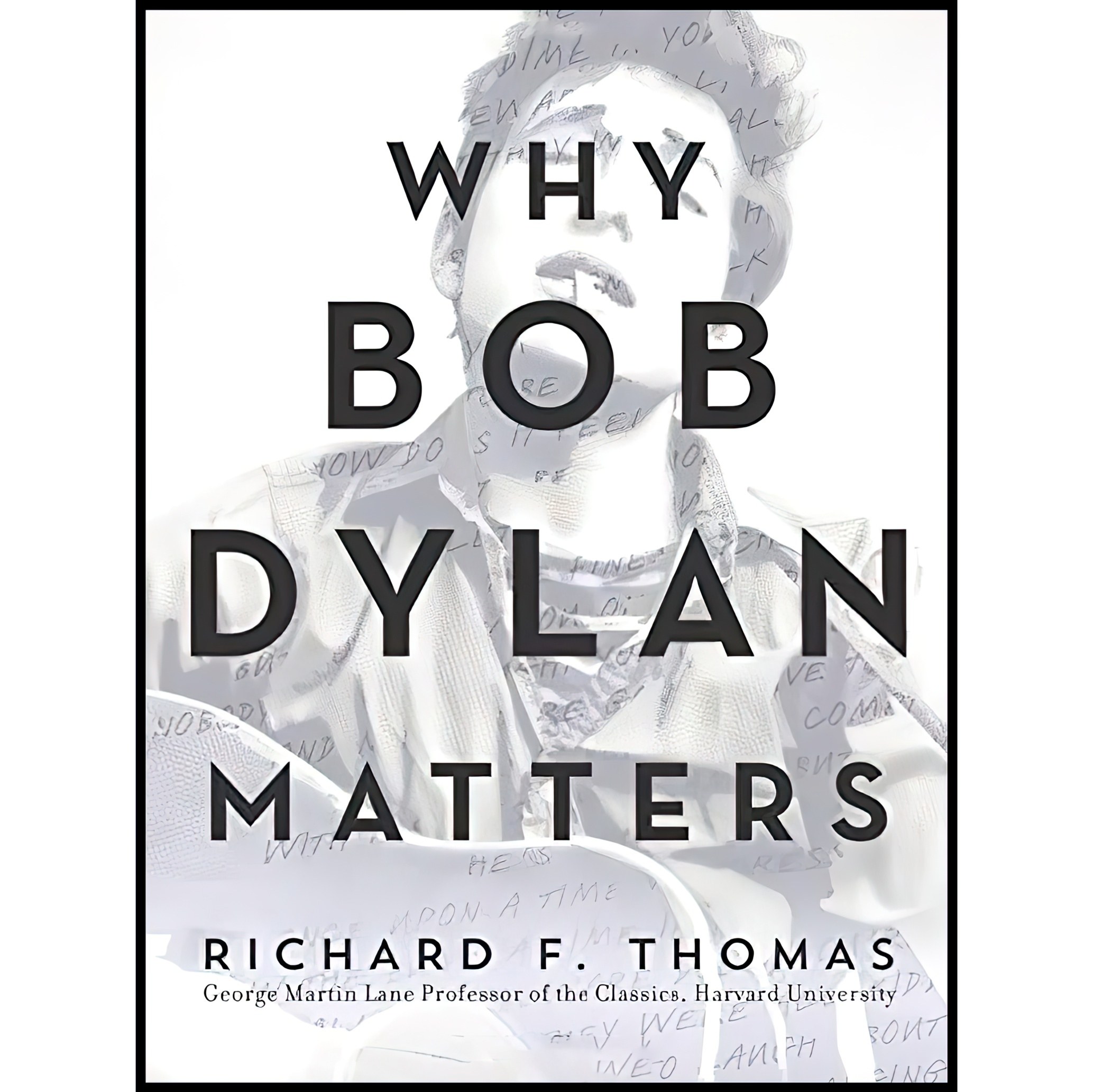 کتاب زبان اصلی Why Bob Dylan Matters اثر Richard F Thomas