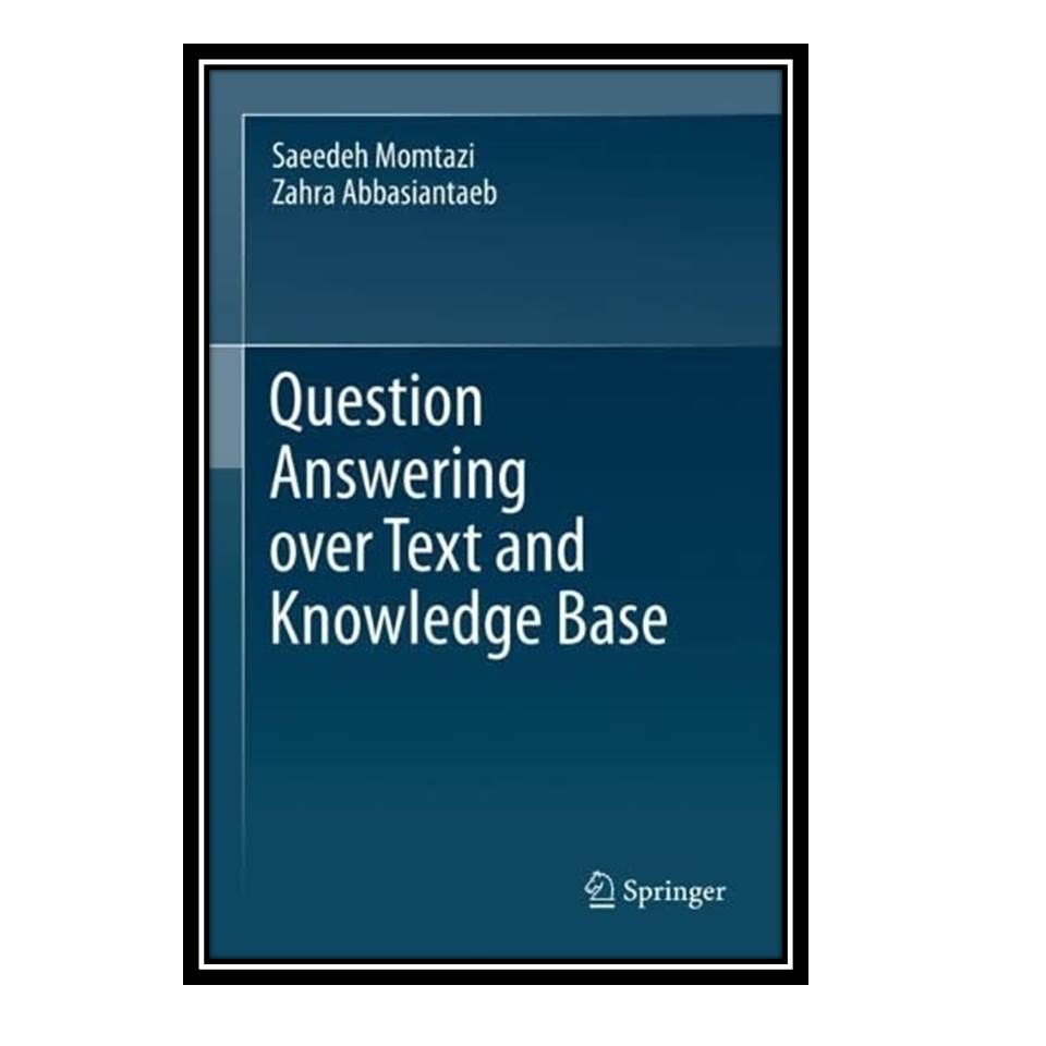 کتاب Question Answering over Text and Knowledge Base