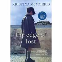 کتاب زبان اصلی The Edge of Lost اثر Kristina McMorris انتشارات Kensington