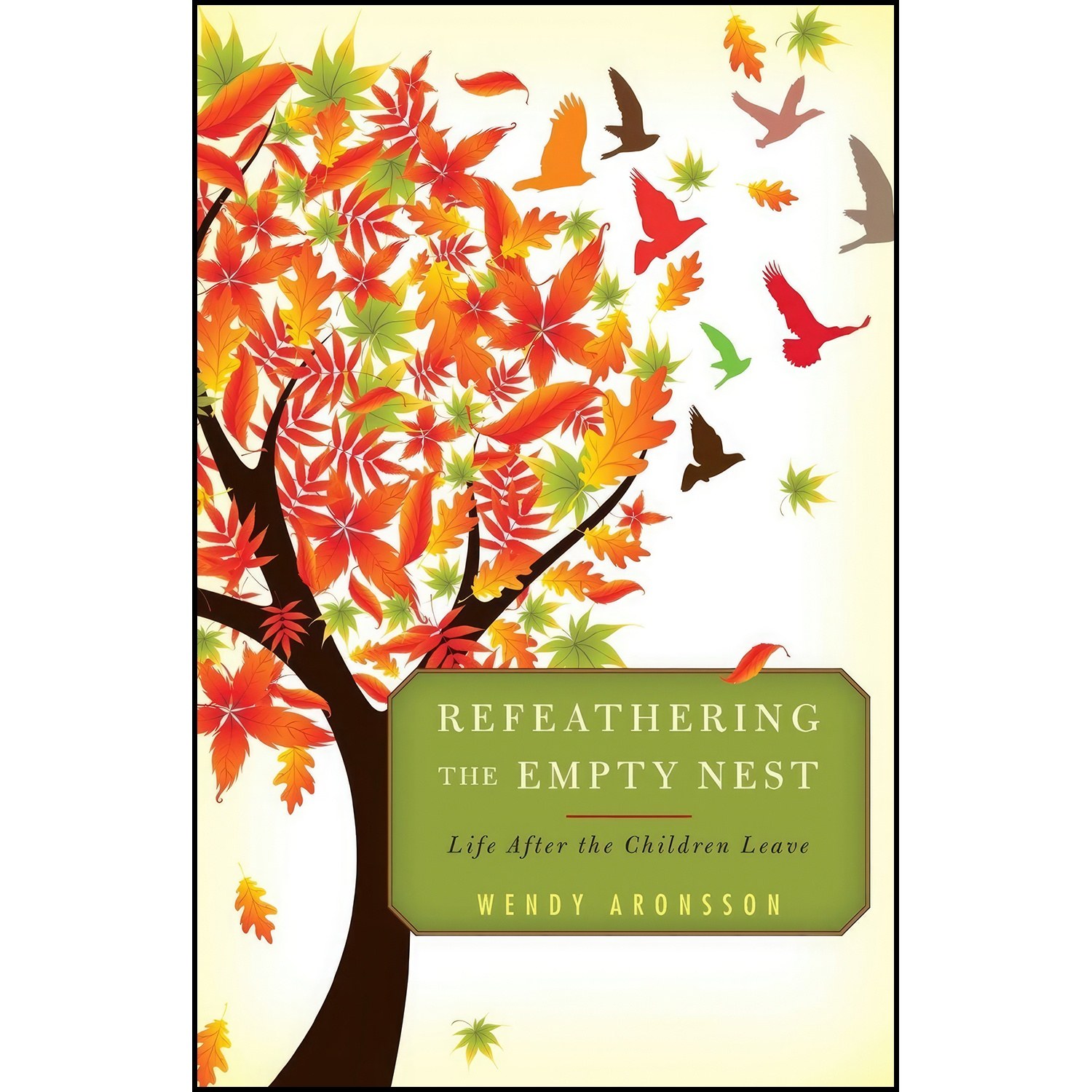 کتاب زبان اصلی Refeathering the Empty Nest اثر Wendy Aronsson