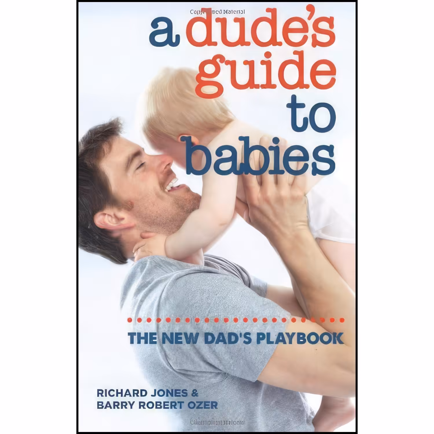 کتاب زبان اصلی A Dudes Guide to Babies اثر Richard Jones and Barry Robert Ozer