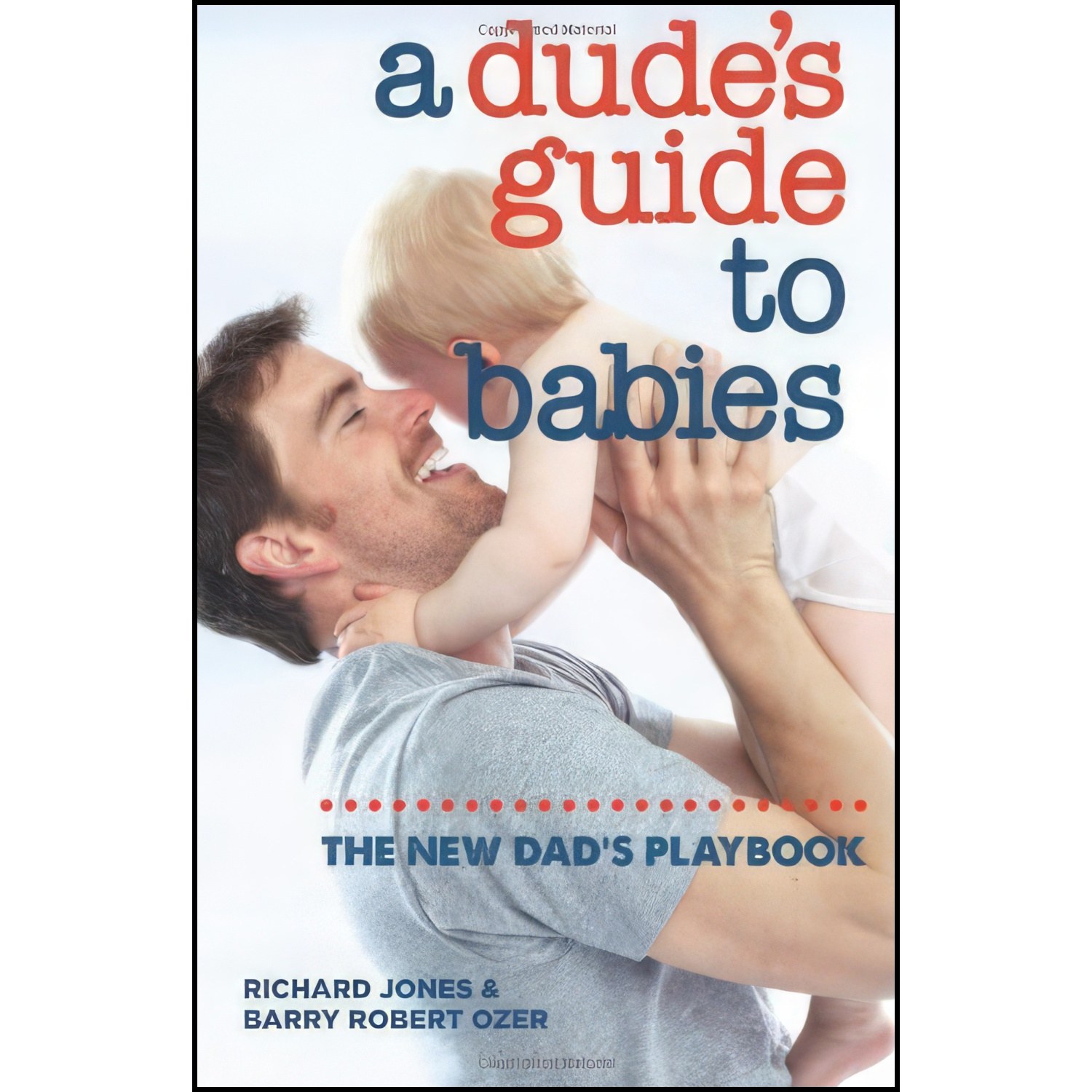 کتاب زبان اصلی A Dudes Guide to Babies اثر Richard Jones and Barry Robert Ozer