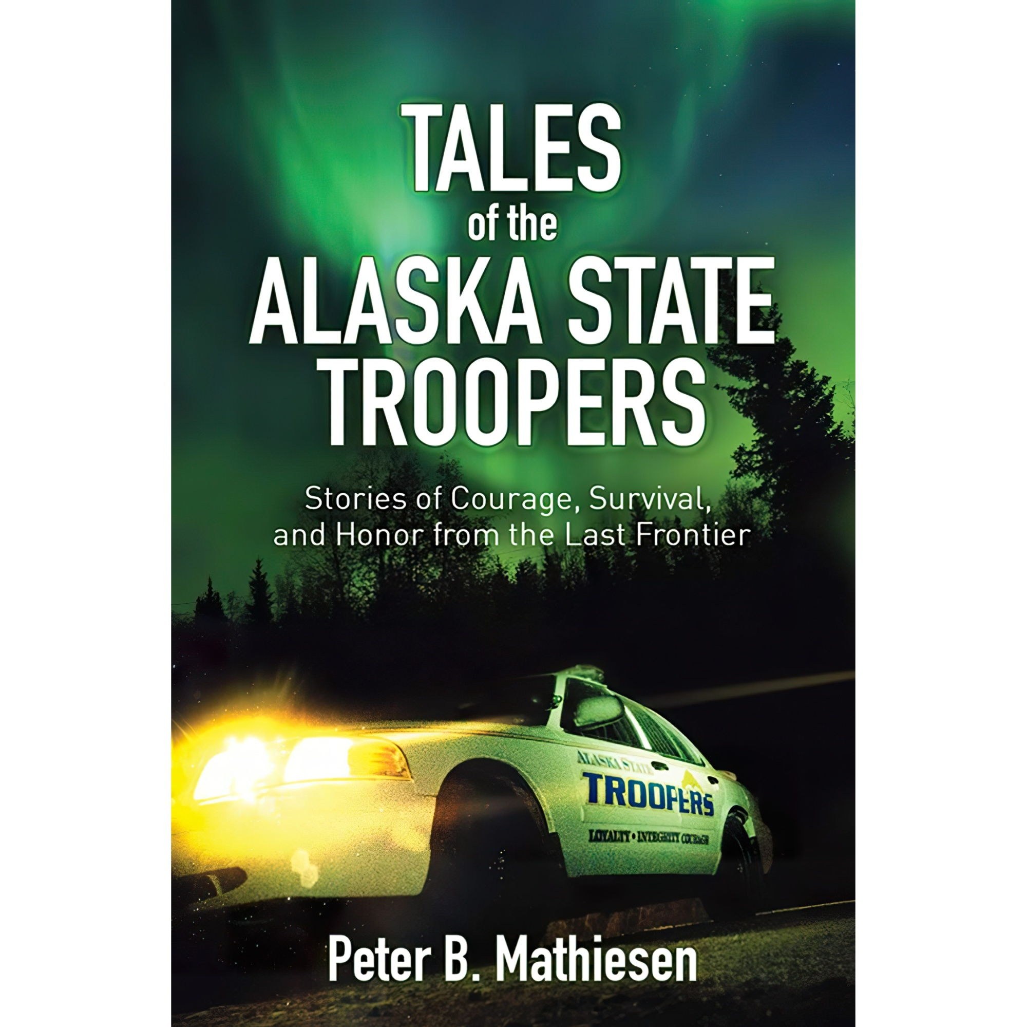 کتاب زبان اصلی Tales of the Alaska State Troopers اثر Peter B Mathiesen