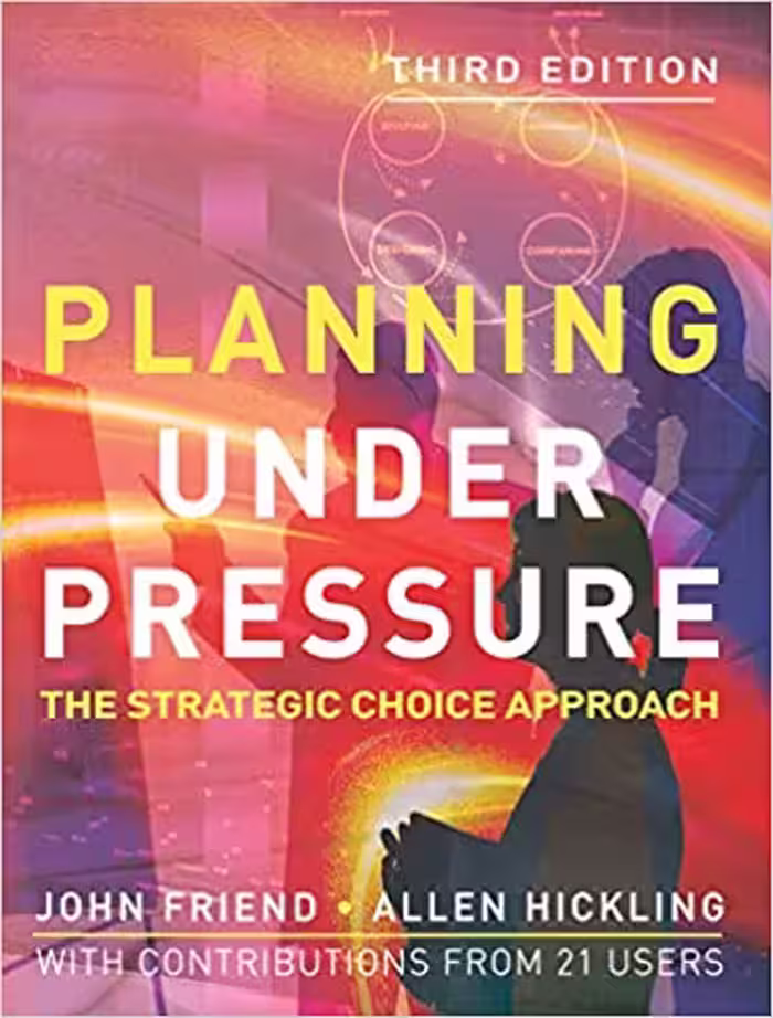 󾕇 دانلود کتاب Planning Under Pressure - The Strategic Choice Approach, 3rd ed, 2005 - دانلود کتاب های دانشگاهی