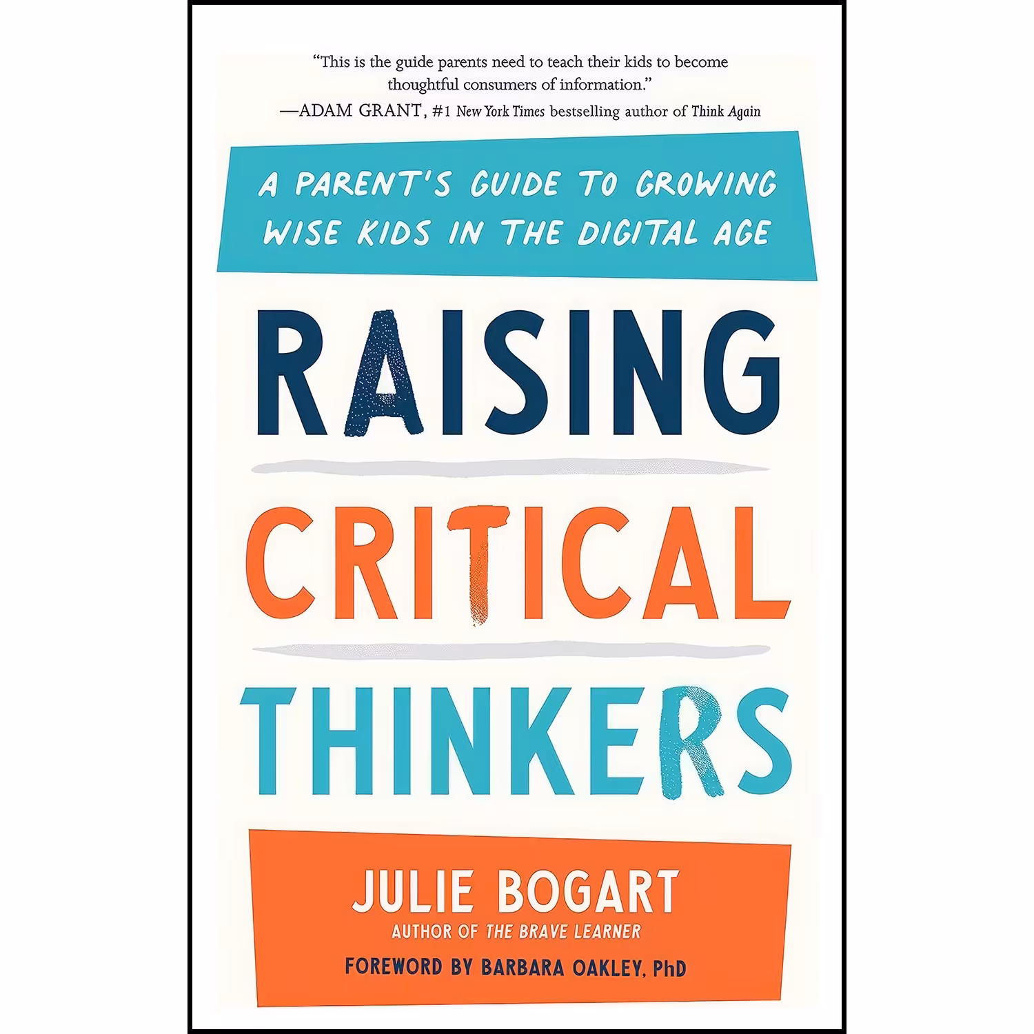 کتاب زبان اصلی Raising Critical Thinkers اثر Julie Bogart and Barbara Oakley