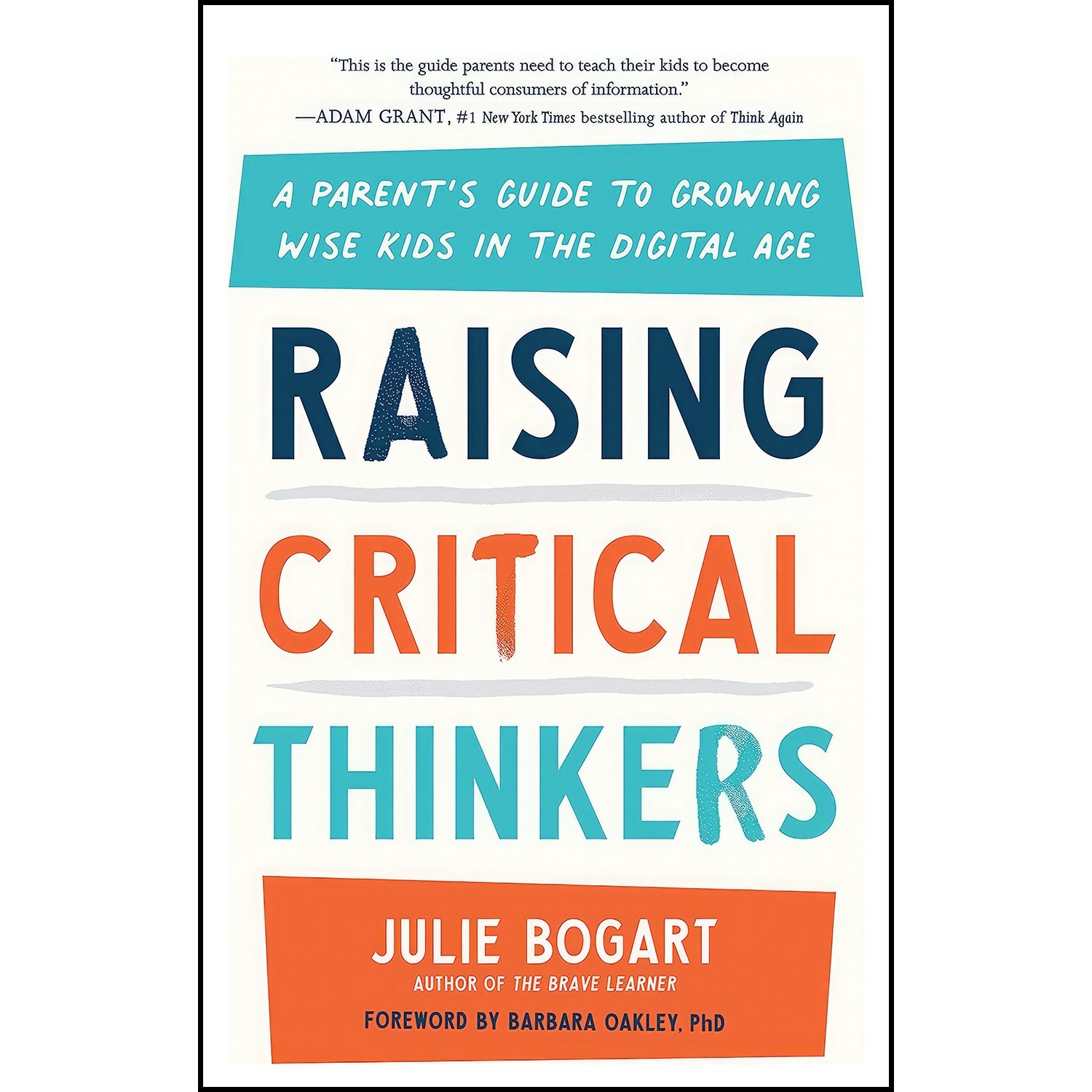 کتاب زبان اصلی Raising Critical Thinkers اثر Julie Bogart and Barbara Oakley