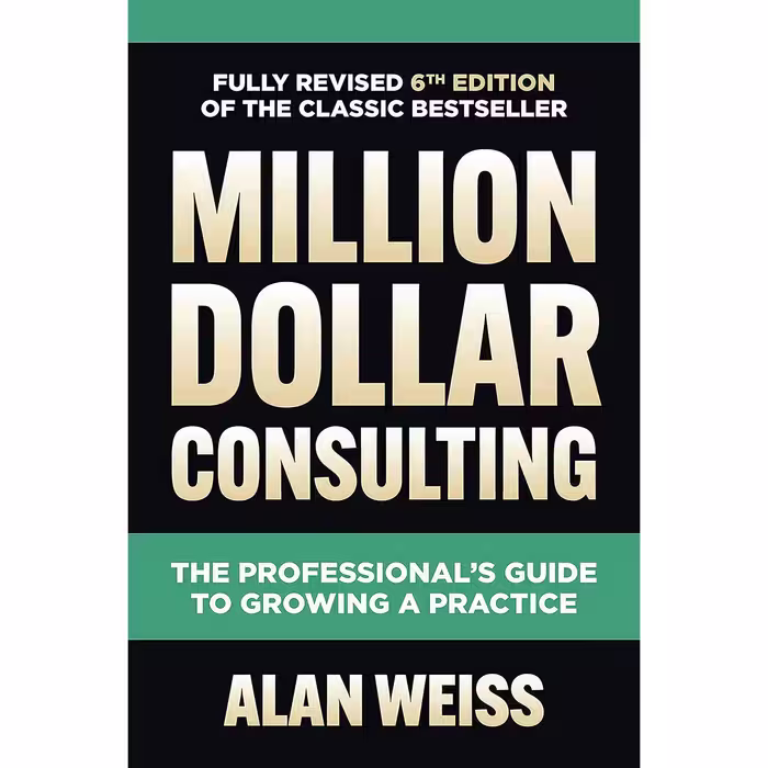 کتاب زبان اصلی Million Dollar Consulting Sixth Edition اثر Alan Weiss