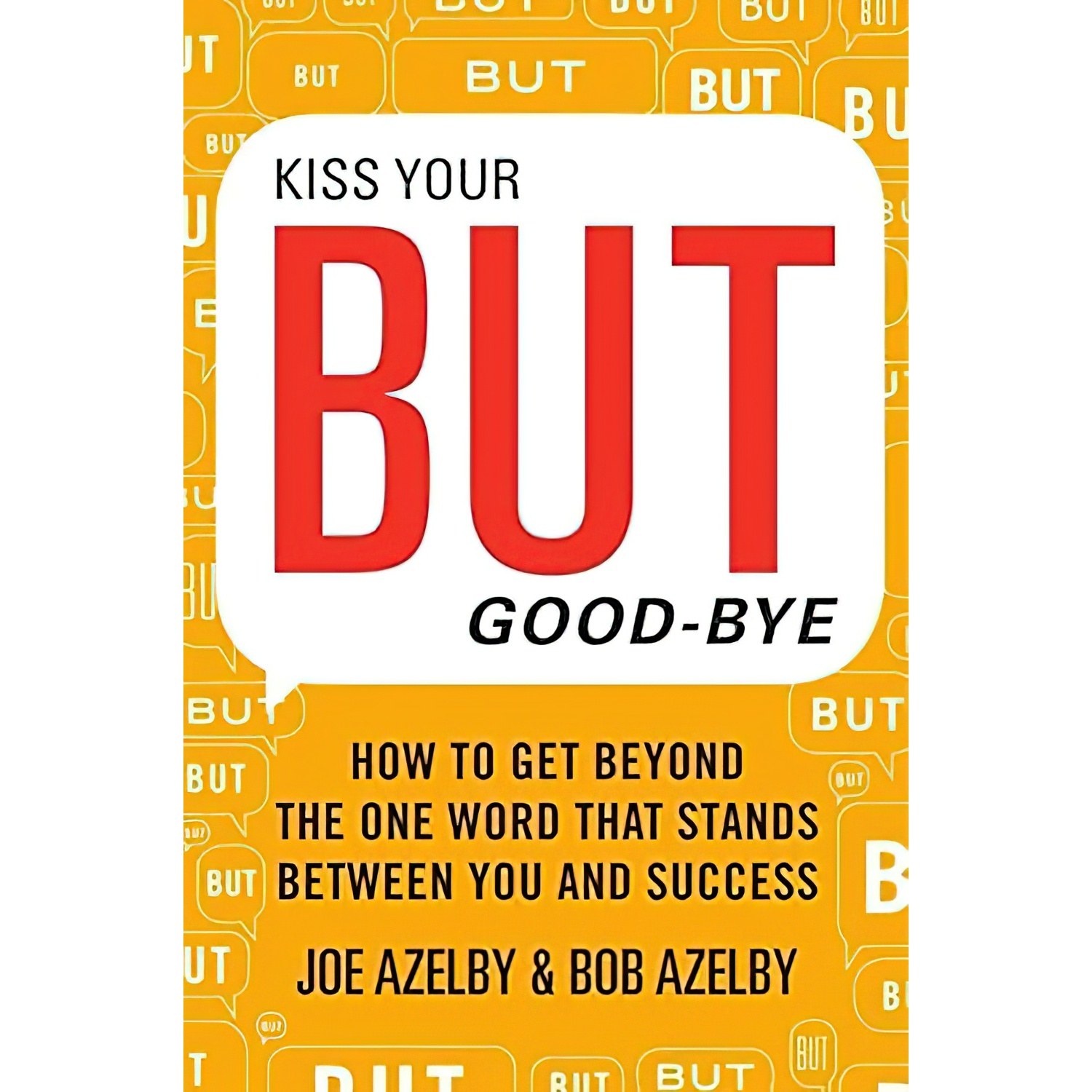 کتاب زبان اصلی Kiss Your BUT GoodBye اثر Joseph Azelby and Robert Azelby