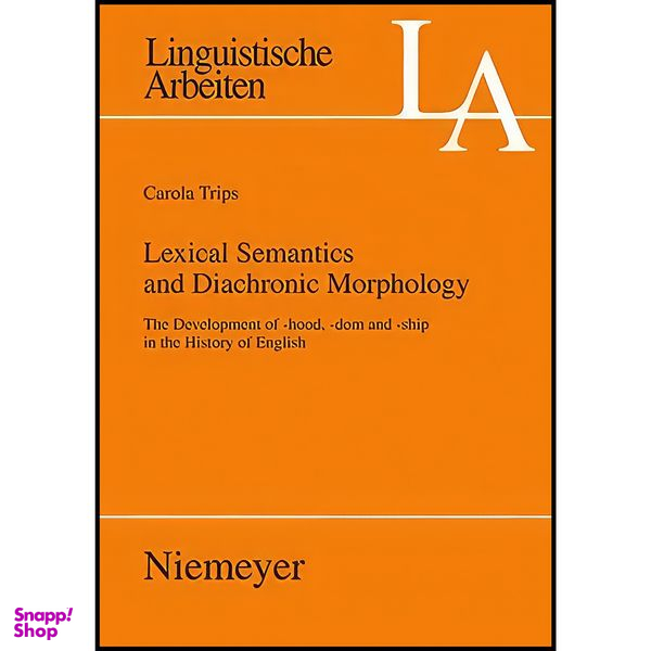 کتاب Lexical semantics and diachronic morphology اثر Carola Trips انتشارات Walter de Gruyter