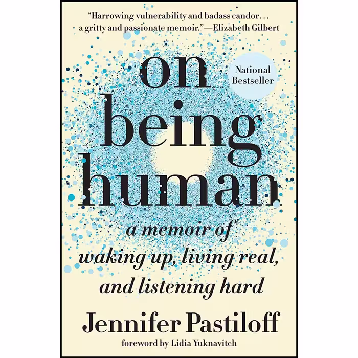 کتاب زبان اصلی On Being Human اثر Jennifer Pastiloff and Lidia Yuknavitch