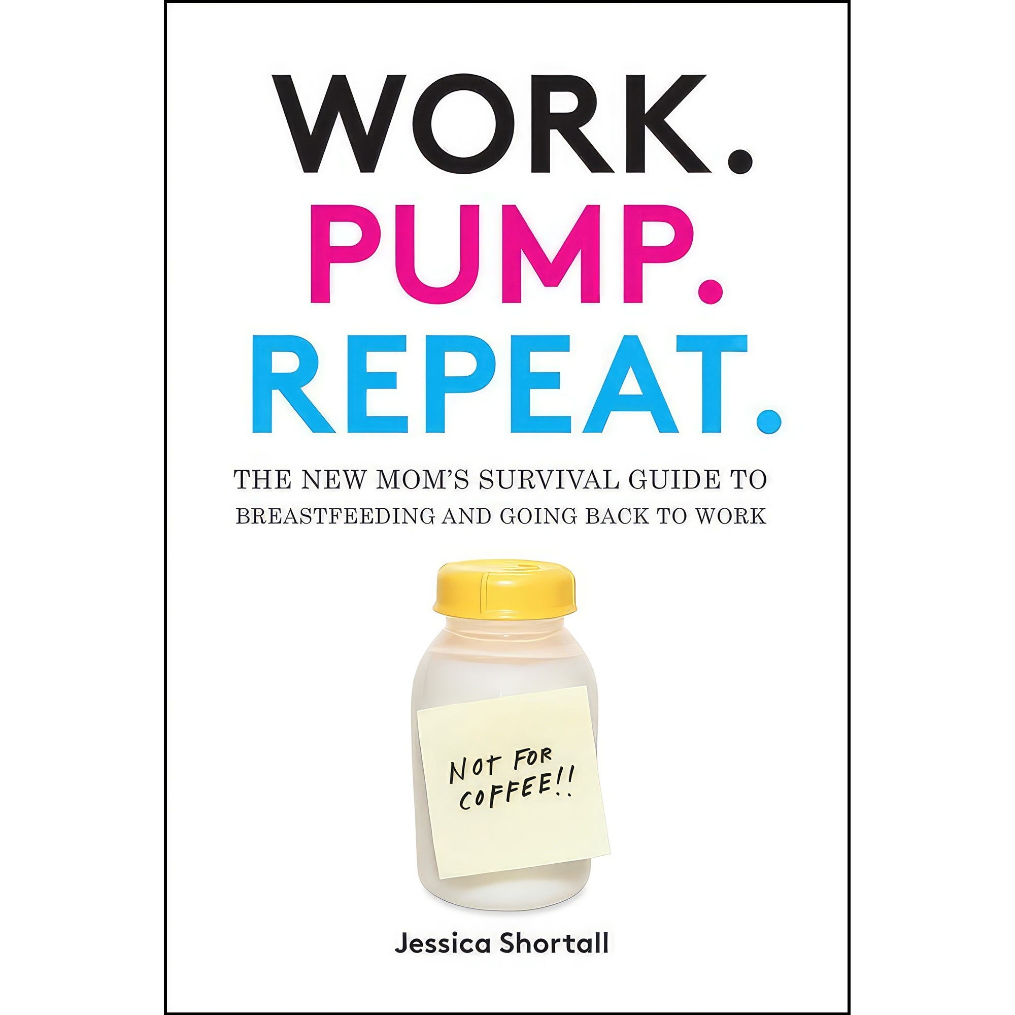 کتاب زبان اصلی Work Pump Repeat اثر Jessica Shortall انتشارات Abrams Image