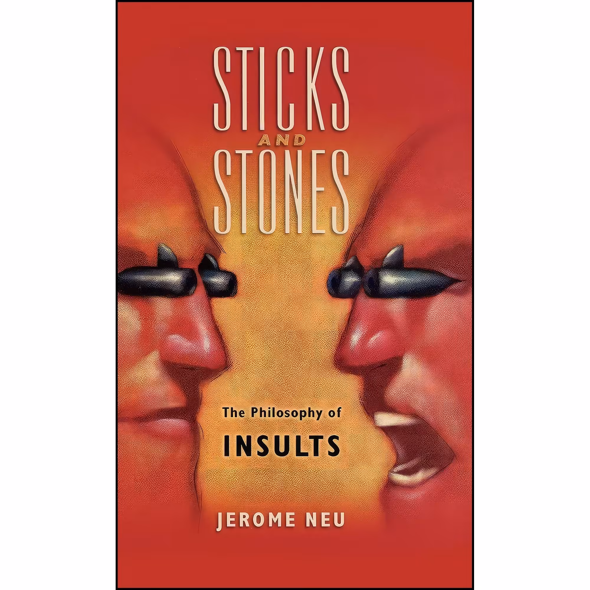 کتاب زبان اصلی Sticks and Stones اثر Jerome Neu انتشارات Oxford University Press