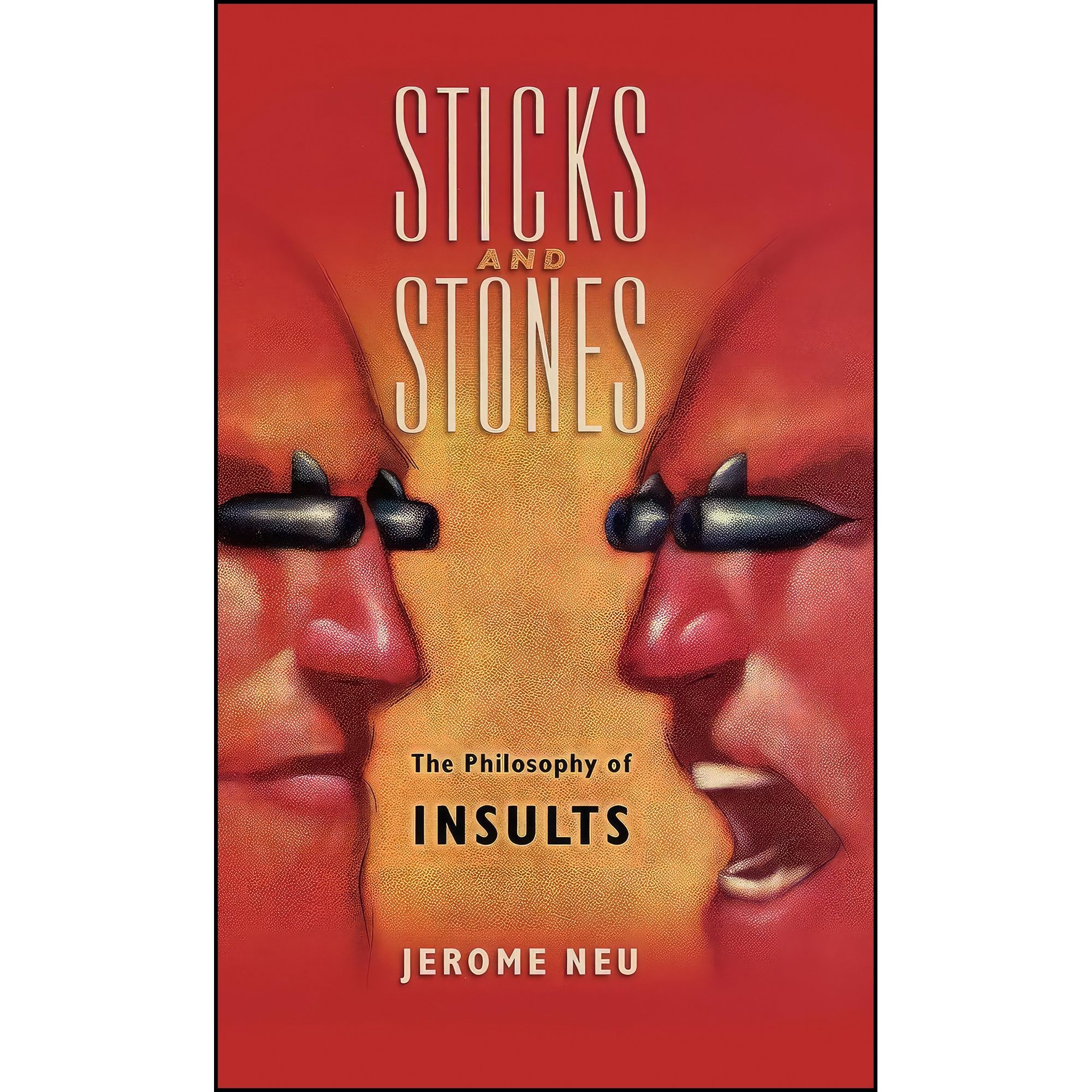 کتاب زبان اصلی Sticks and Stones اثر Jerome Neu انتشارات Oxford University Press