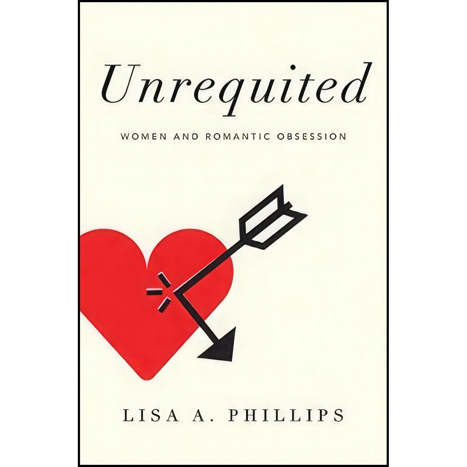 کتاب زبان اصلی Unrequited اثر Lisa A Phillips