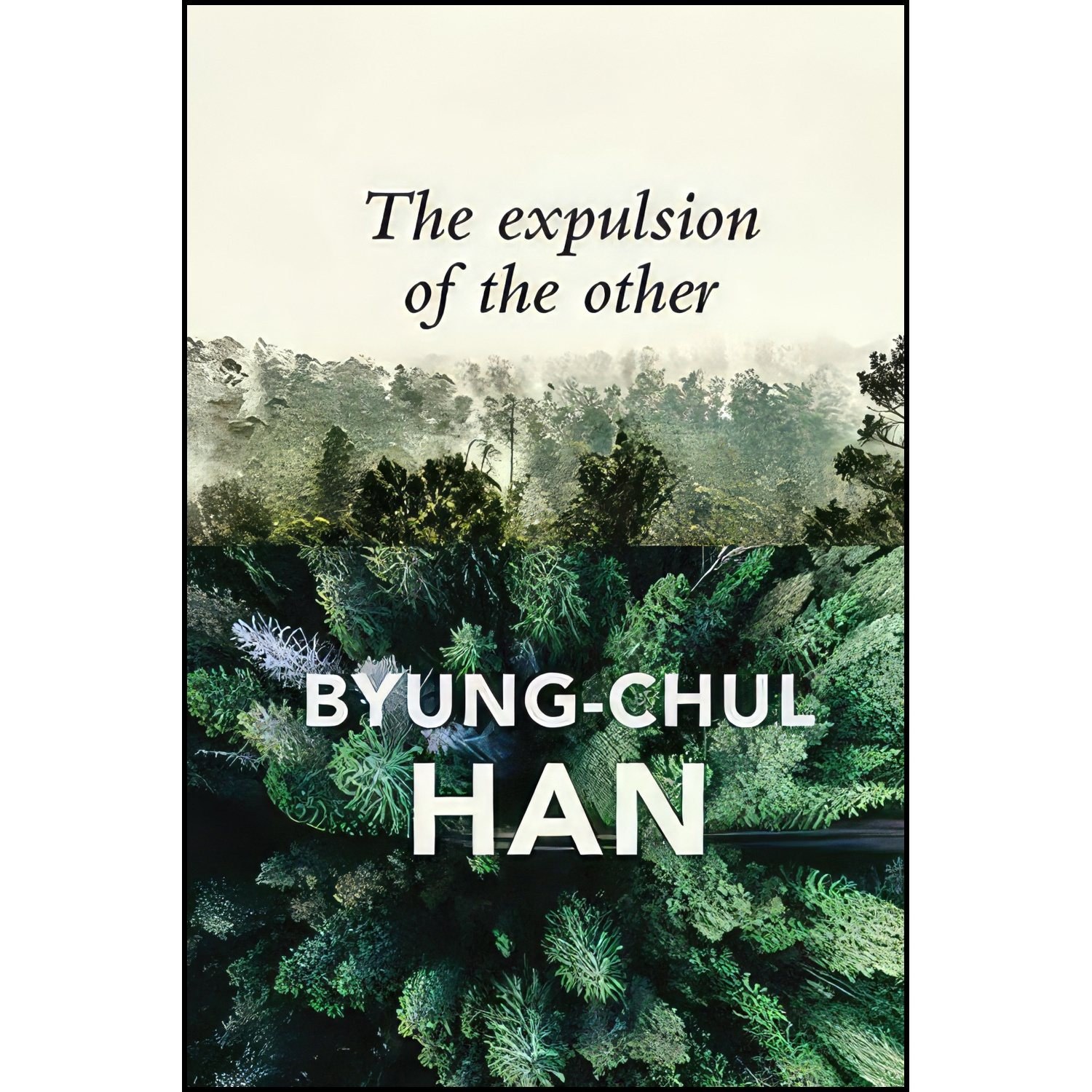 کتاب زبان اصلی The Expulsion of the Other اثر ByungChul Han and Wieland Hoban