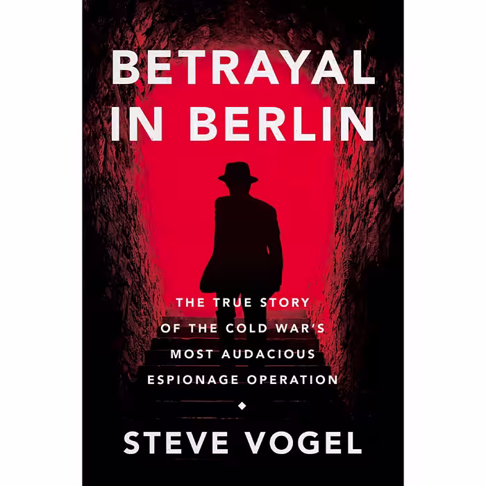 کتاب Betrayal in Berlin اثر Steve Vogel انتشارات Custom House