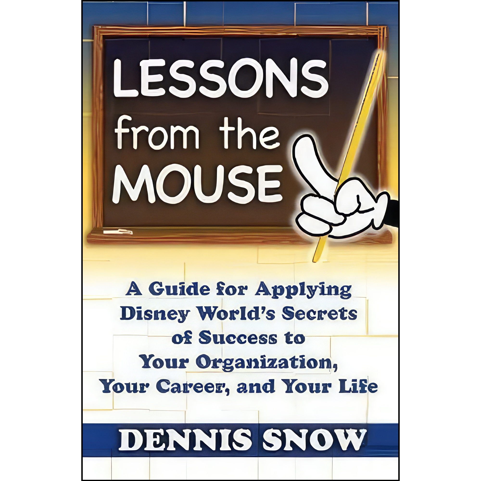 کتاب زبان اصلی Lessons from the Mouse اثر Dennis Snow