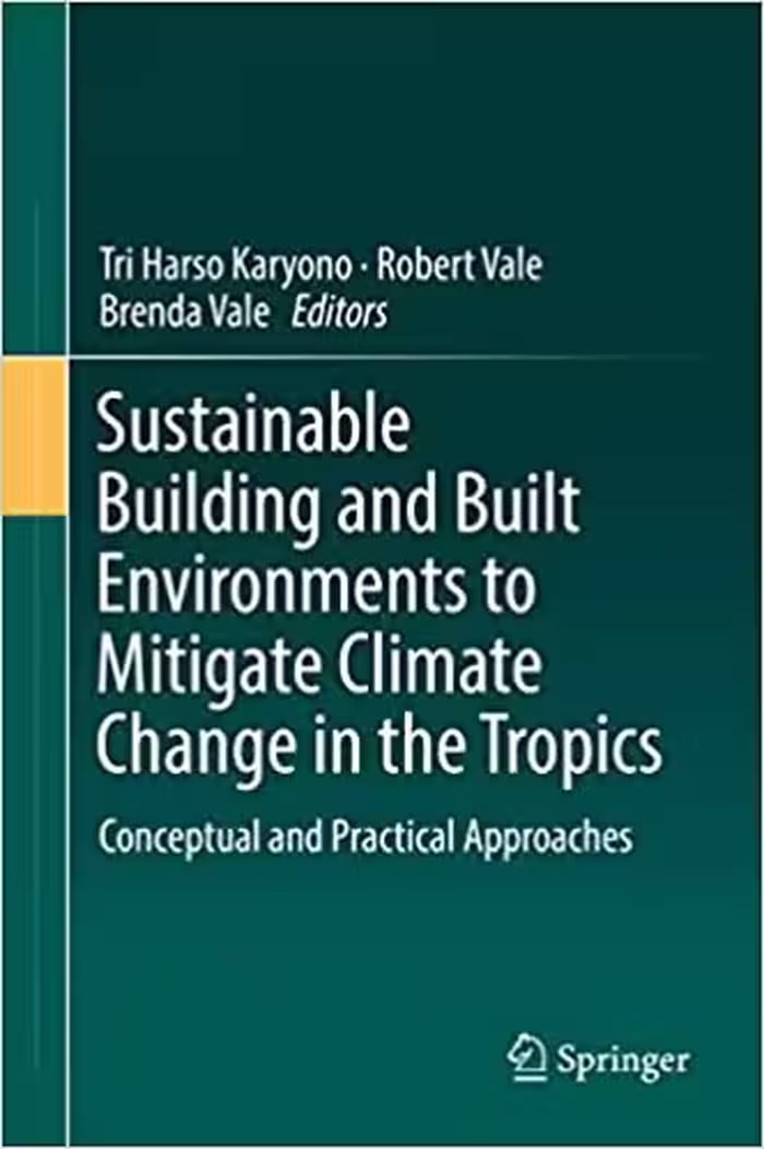 󾕇 دانلود کتاب Sustainable Building And Built Environments To Mitigate Climate Change In The Tropics - Conceptual And Practical Approaches, 2017 - دانلود کتاب های دانشگاهی