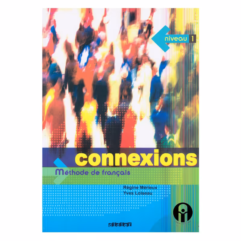 کتاب Connexions Methode de francias niveau 1 اثر Regine Merieux And Yves Loiseau انتشارات الوندپویان