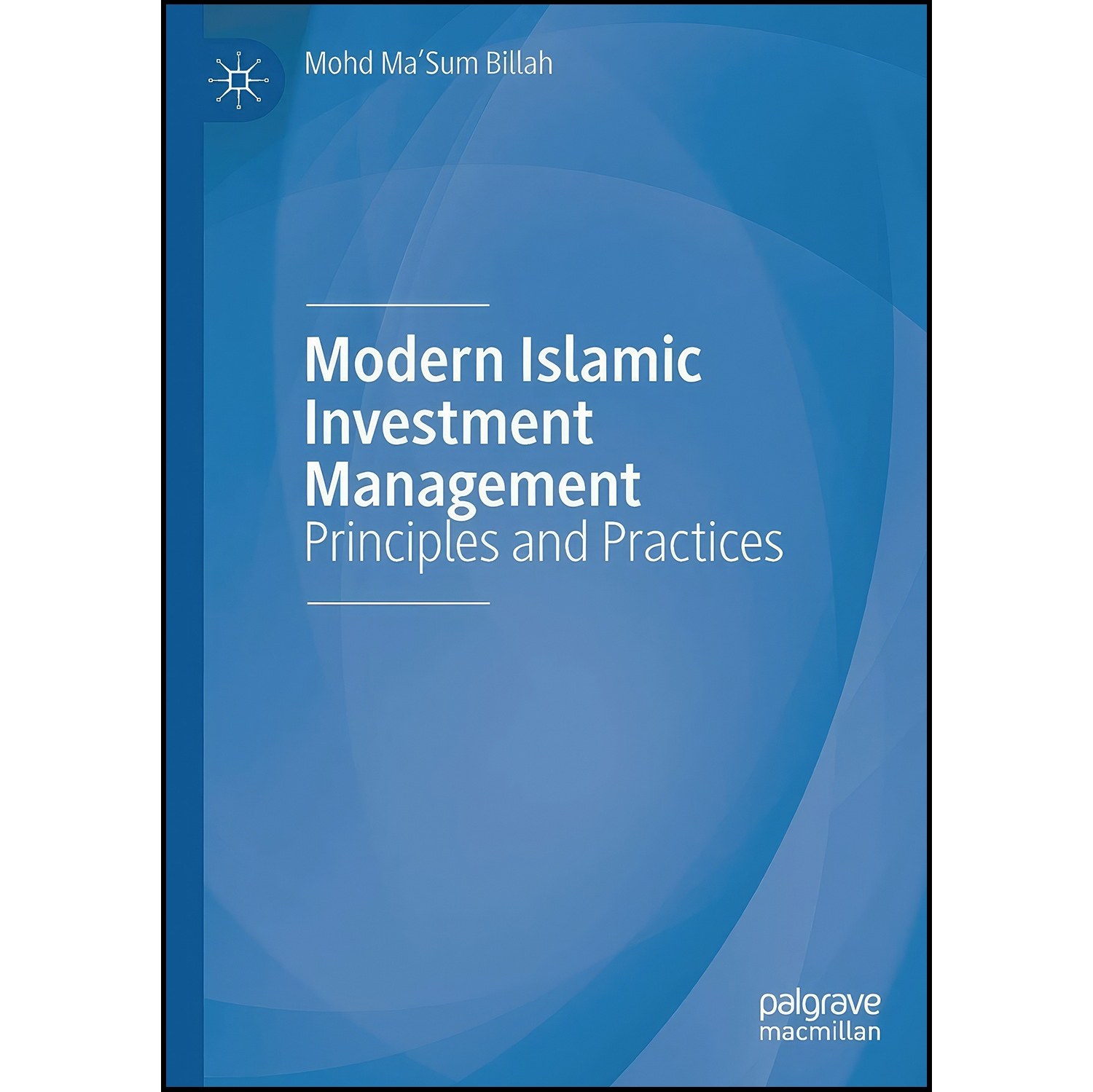 کتاب زبان اصلی Modern Islamic Investment Management اثر Mohd Ma sum Billah