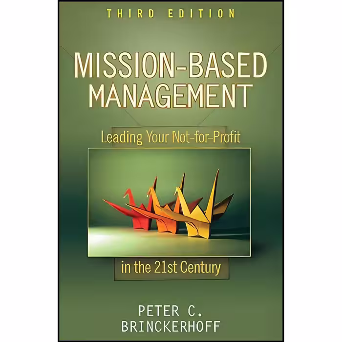 کتاب زبان اصلی MissionBased Management اثر Peter C Brinckerhoff