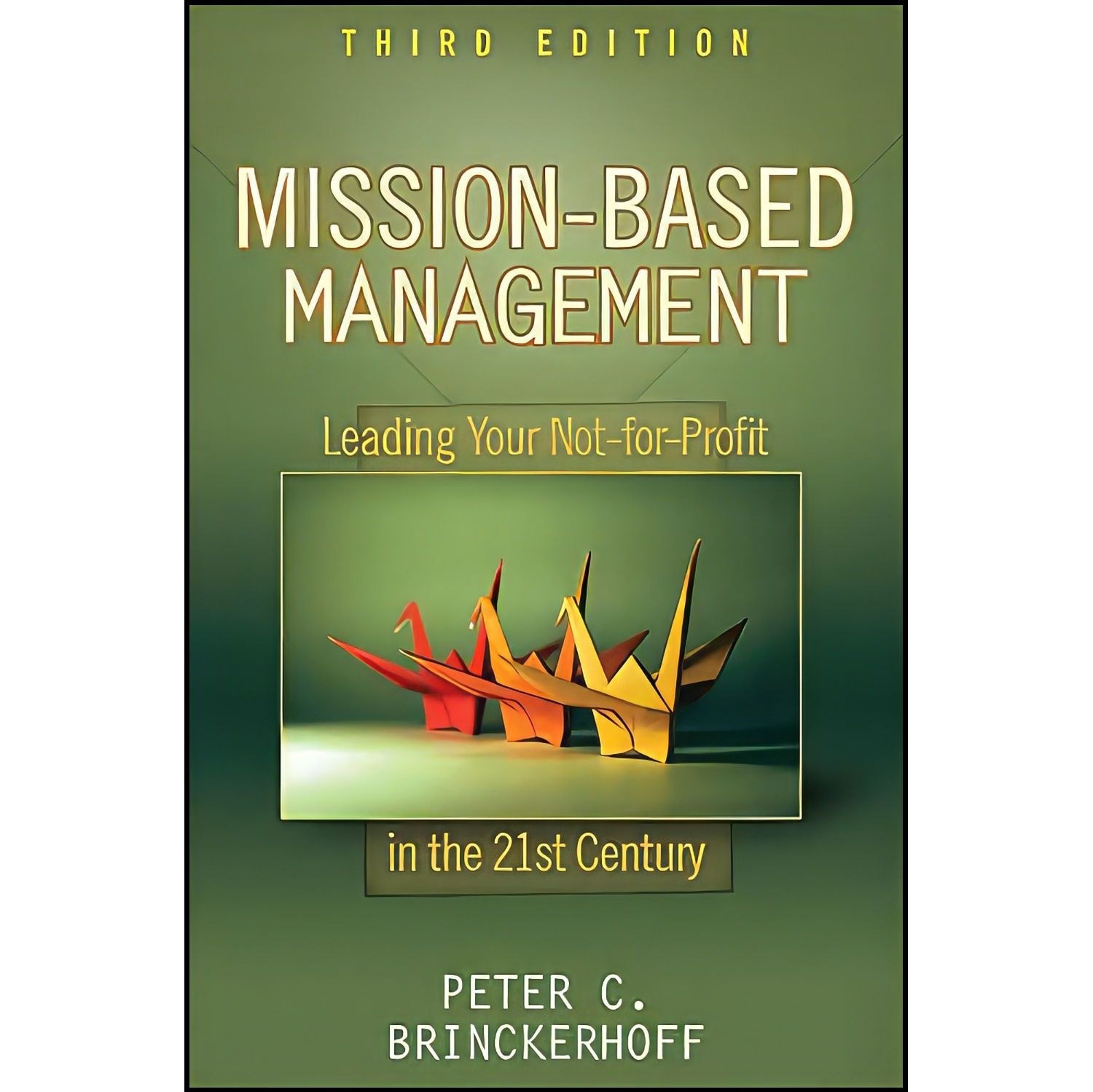 کتاب زبان اصلی MissionBased Management اثر Peter C Brinckerhoff