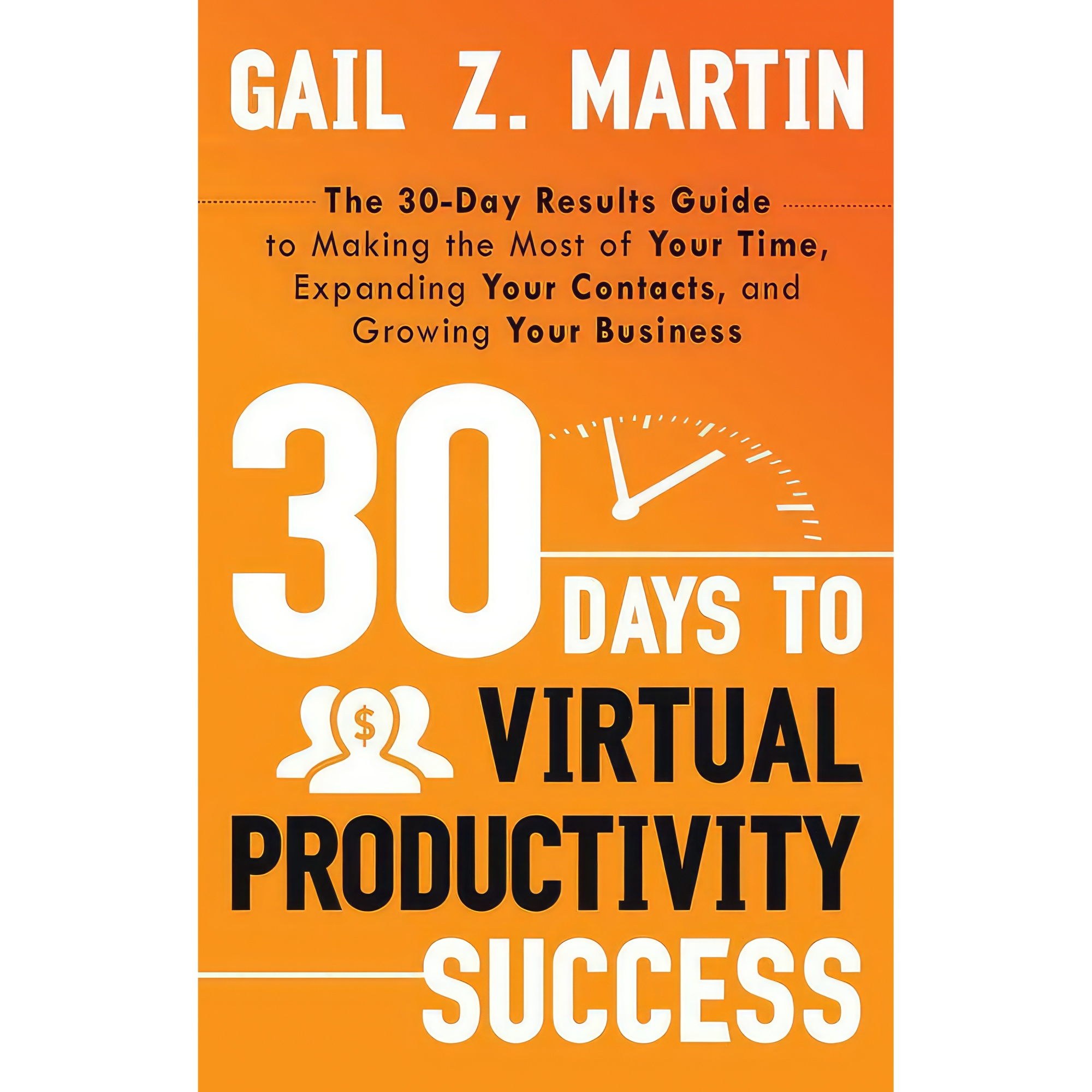 کتاب زبان اصلی Days to Virtual Productivity Success اثر Gail Z Martin