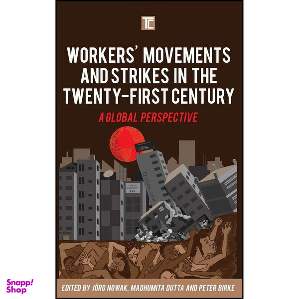 کتاب Workers' Movements and Strikes in the Twenty-First Century اثر جمعي از نويسندگان انتشارات Rowman & Littlefield Publishers