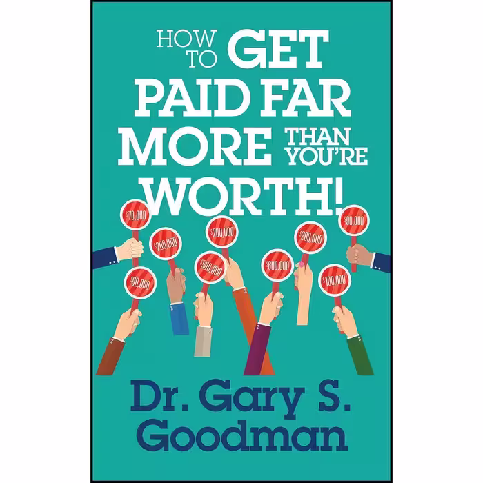 کتاب زبان اصلی How to Get Paid Far More than You Are Worth