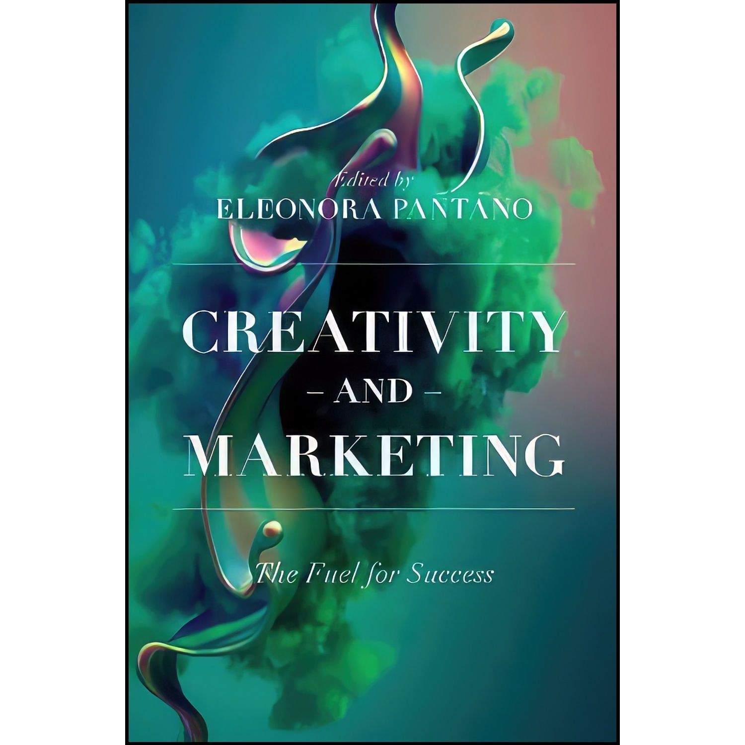 کتاب زبان اصلی Creativity and Marketing اثر Eleonora Pantano