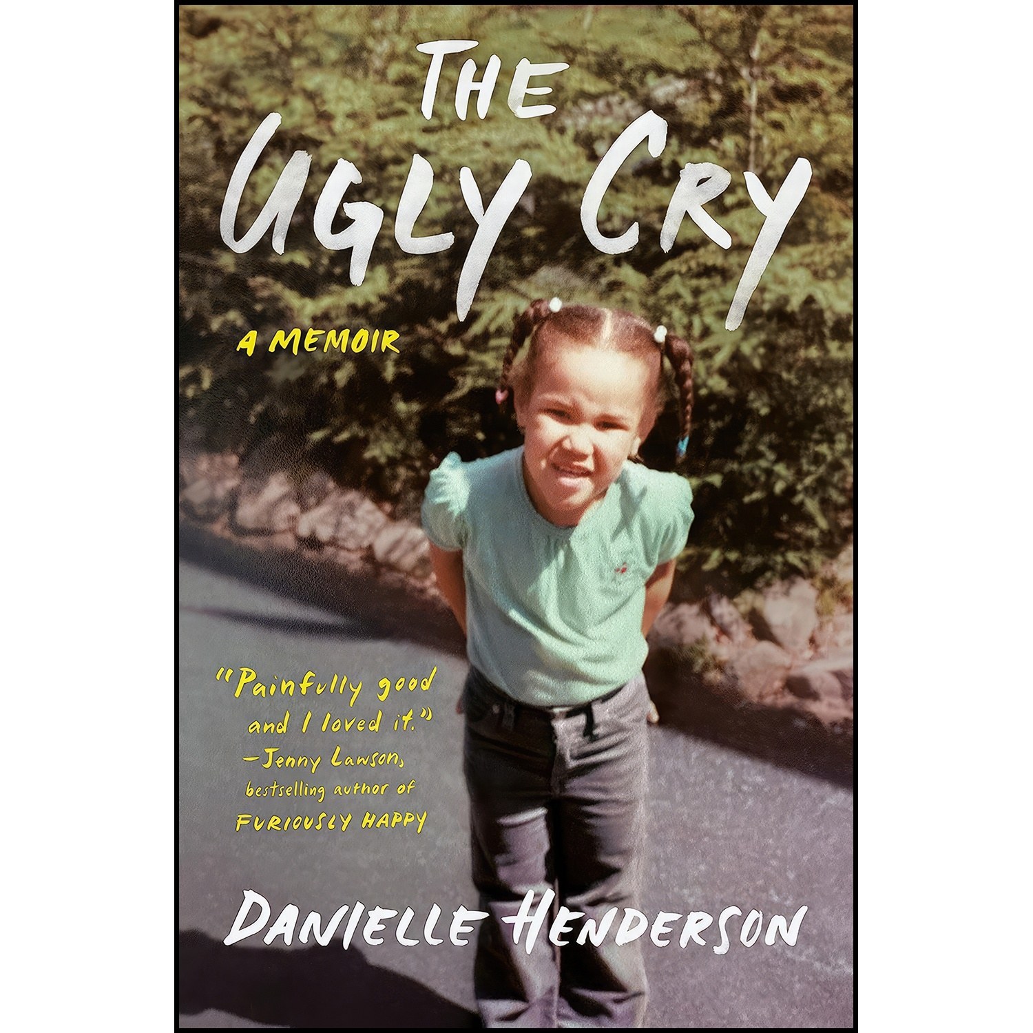 کتاب زبان اصلی The Ugly Cry اثر Danielle Henderson