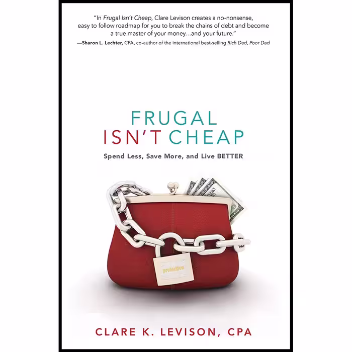 کتاب زبان اصلی Frugal Isnt Cheap اثر Clare Levison and Sharon Lechter