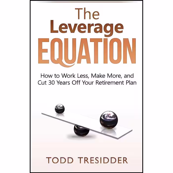 کتاب زبان اصلی The Leverage Equation اثر Todd R Tresidder