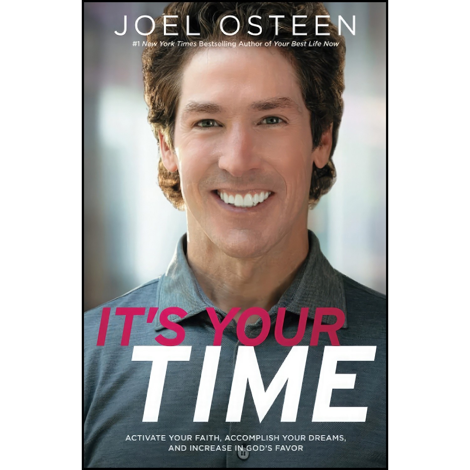 کتاب زبان اصلی Its Your Time اثر Joel Osteen