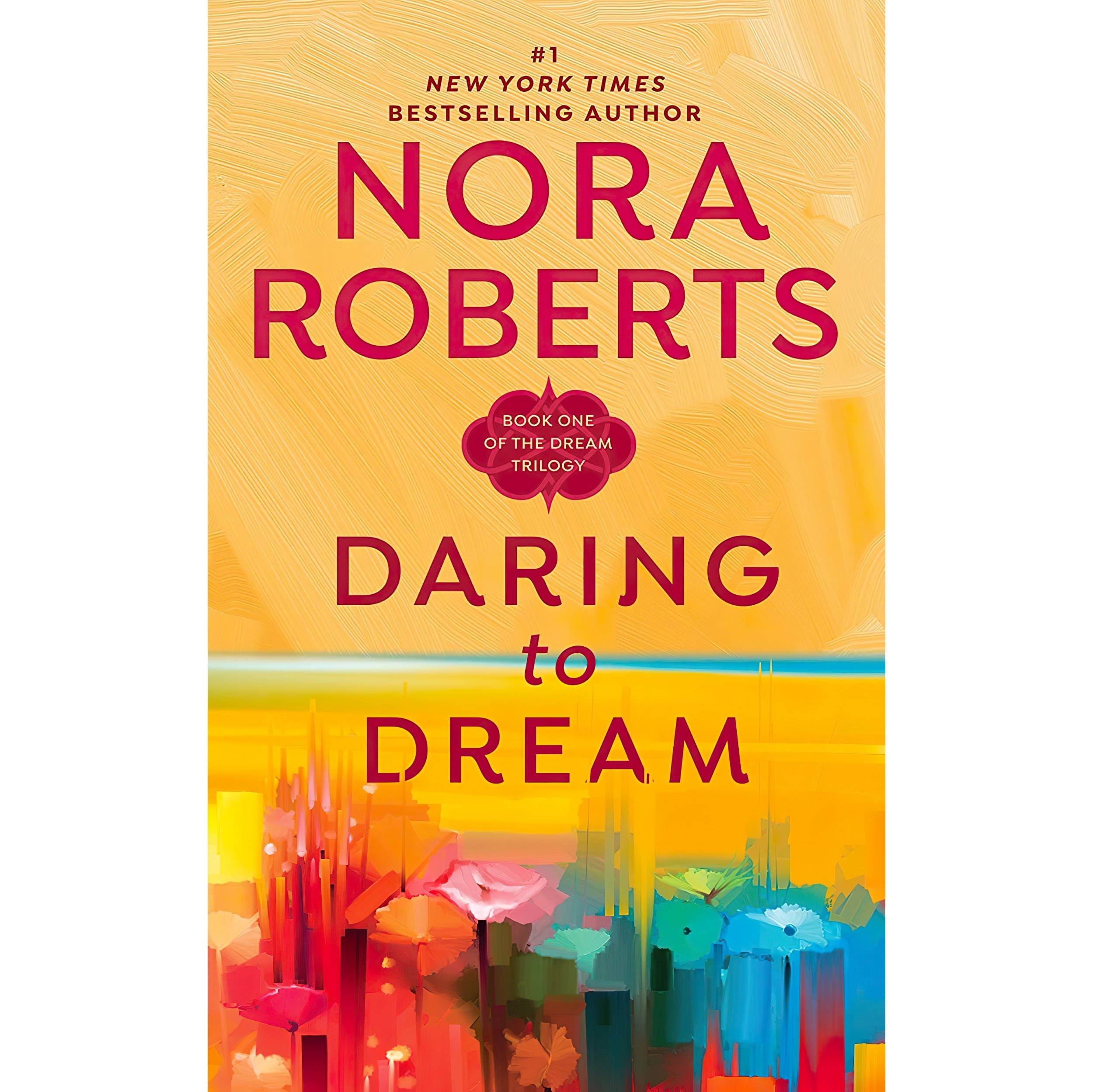کتاب زبان اصلی Daring to Dream Dream Trilogy اثر Nora Roberts انتشارات Berkley