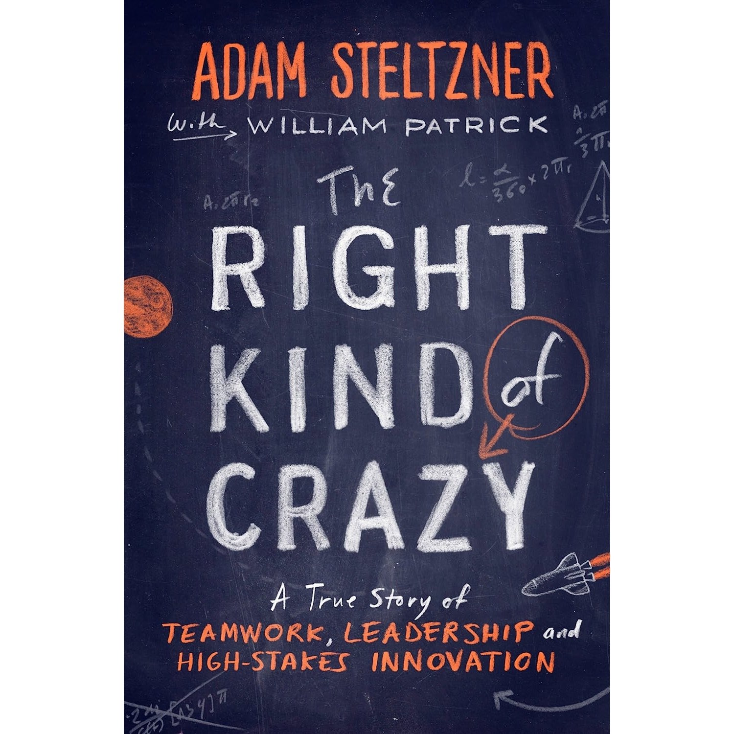 کتاب زبان اصلی The Right Kind of Crazy اثر Adam Steltzner and William Patrick