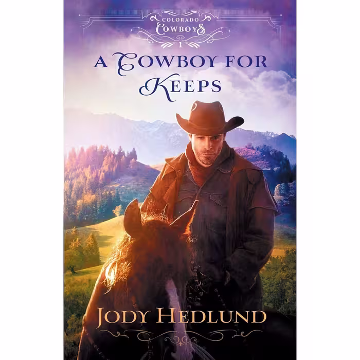 کتاب زبان اصلی A Cowboy for Keeps Colorado Cowboys اثر Jody Hedlund