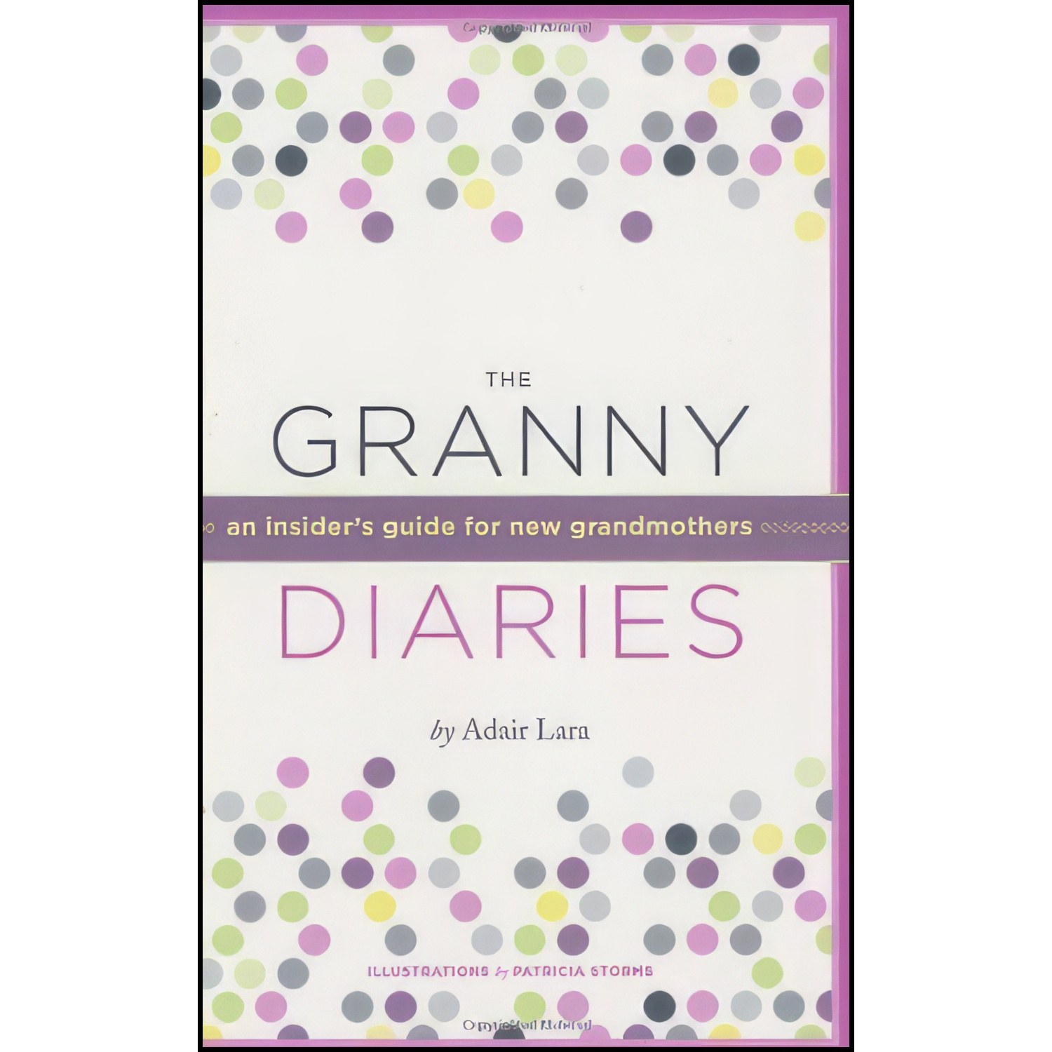 کتاب زبان اصلی The Granny Diaries اثر Adair Lara and Patricia Storms