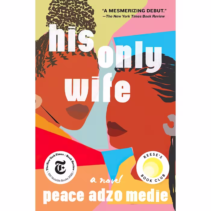 کتاب زبان اصلی His Only Wife اثر Peace Adzo Medie انتشارات Algonquin Books