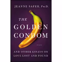 کتاب زبان اصلی The Golden Condom اثر Jeanne Safer انتشارات Picador