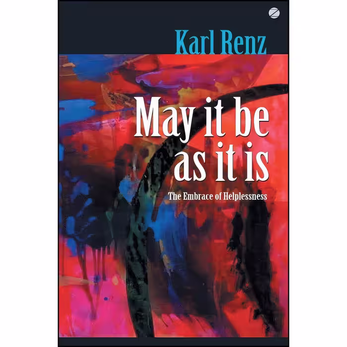کتاب زبان اصلی May It Be As It Is اثر Karl Renz