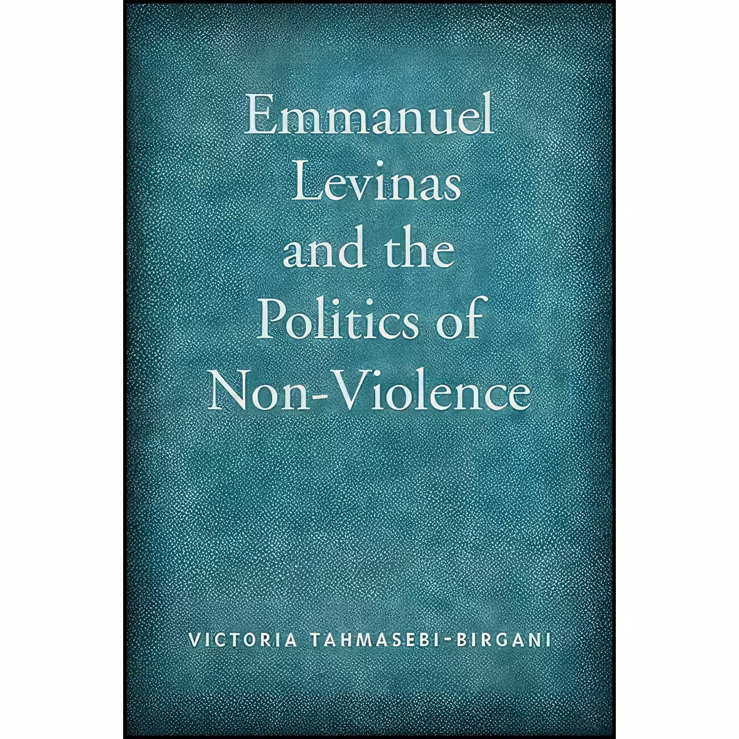 کتاب زبان اصلی Emmanuel Levinas and the Politics of NonViolence