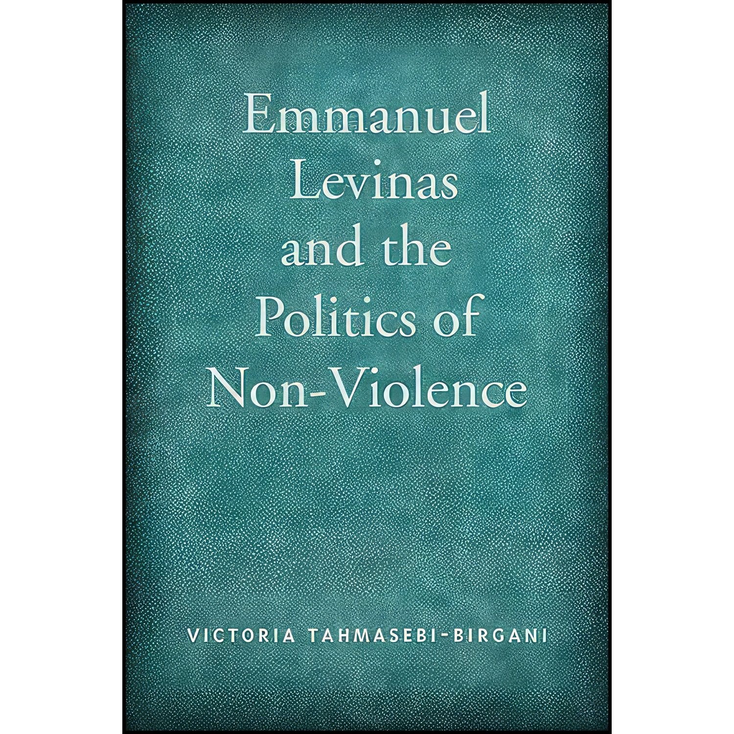 کتاب زبان اصلی Emmanuel Levinas and the Politics of NonViolence