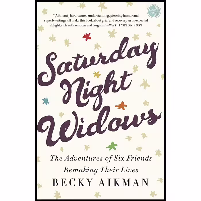 کتاب زبان اصلی Saturday Night Widows اثر Becky Aikman انتشارات Crown