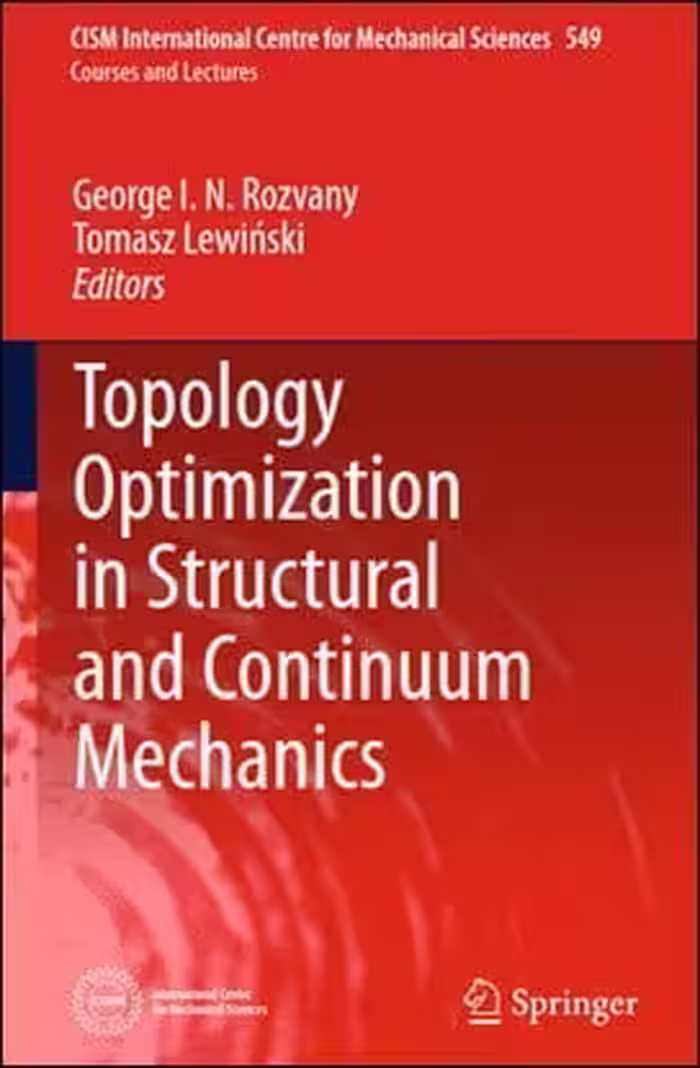 󾕇 Rozvany G. I. N., Topology Optimization in Structural and Continuum Mechanics, 2014 - دانلود کتاب های دانشگاهی